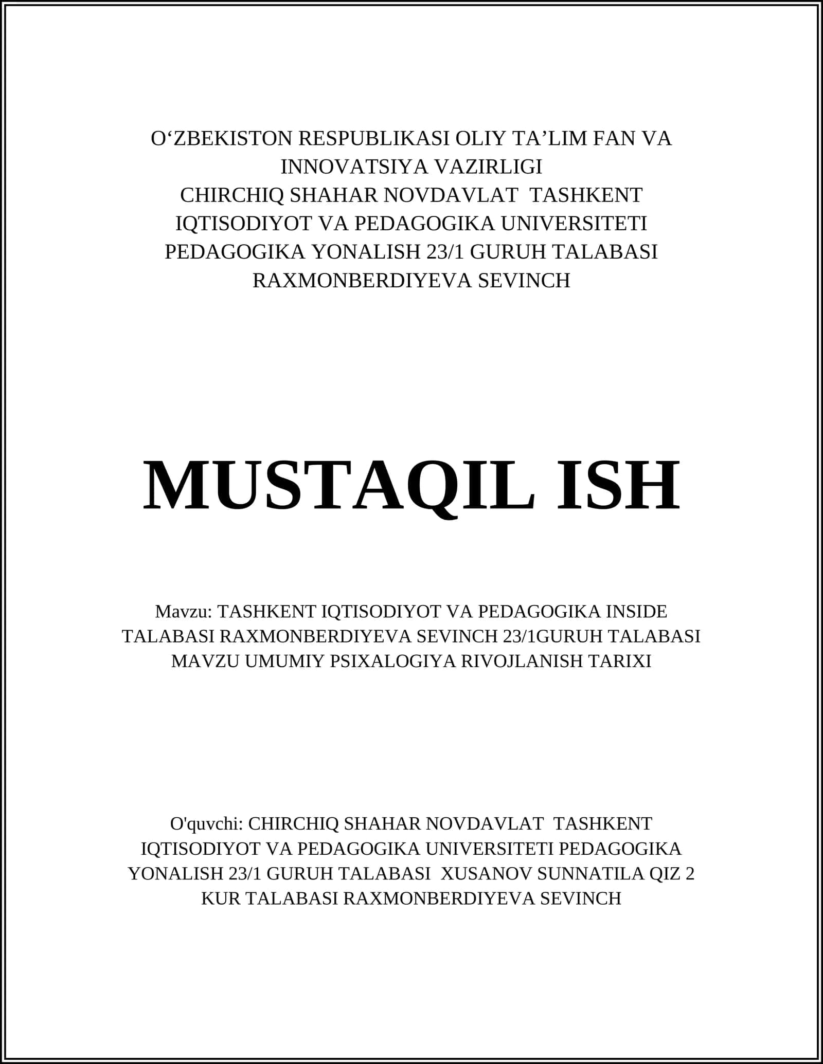 CHIRCHIQ SHAHAR NOVDAVLAT TASHKENT IQTISODIYOT VA PEDAGOGIKA UNIVERSITETI PEDAGOGIKA YONALISH 23/1 GURUH TALABASI RAXMONBERDIYEVA SEVINCH