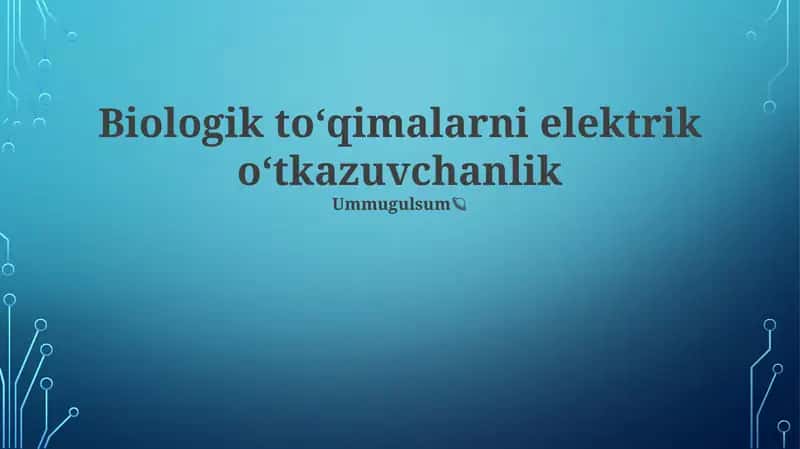 Biologik toʻqimalarni elektrik oʻtkazuvchanlik