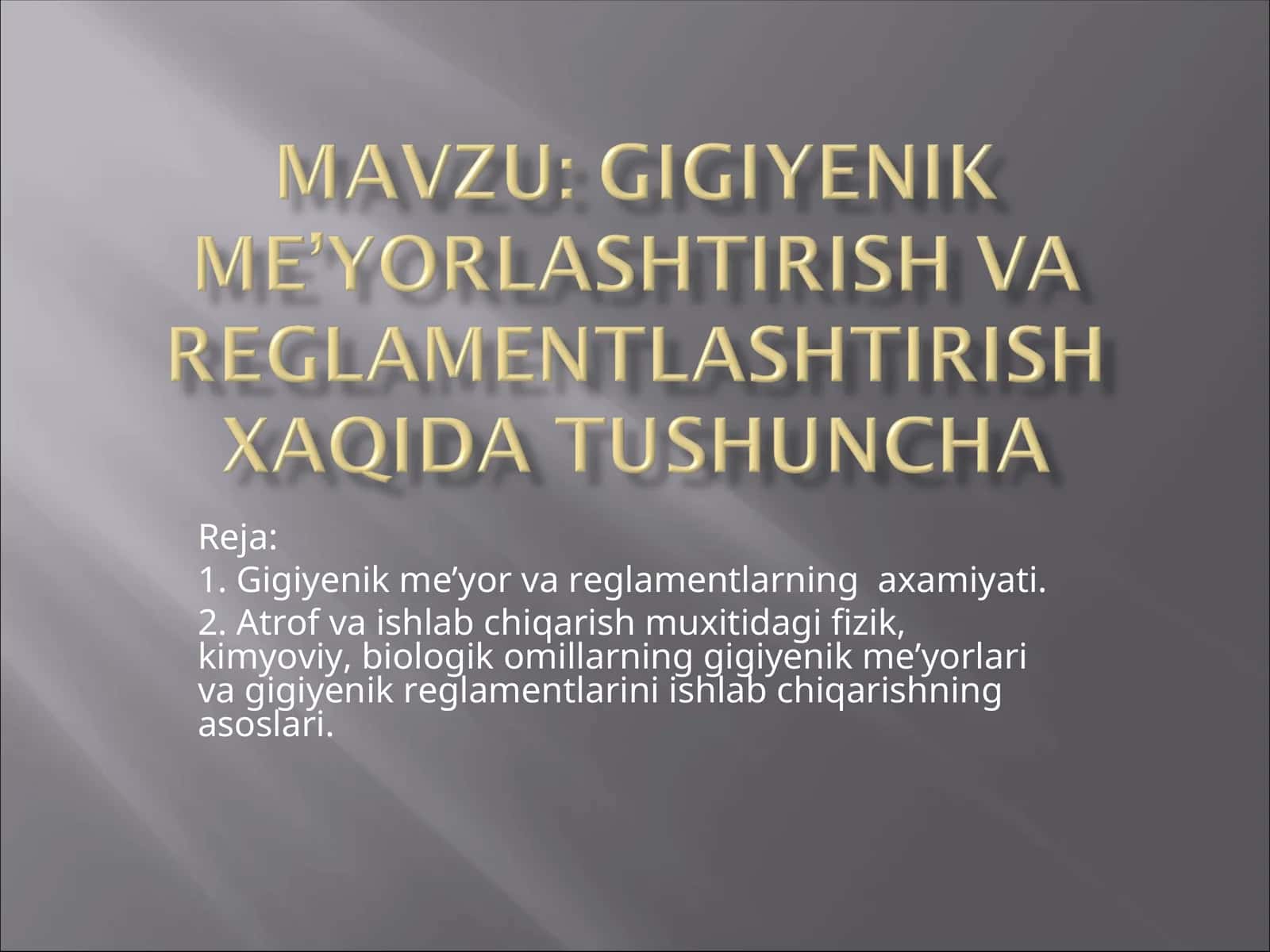 Gigiyenik me’yor va reglamentlarning axamiyati