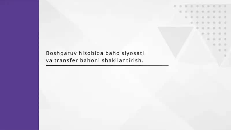 Boshqaruv hisobida baho siyosati va transfer bahoni shakllantirish