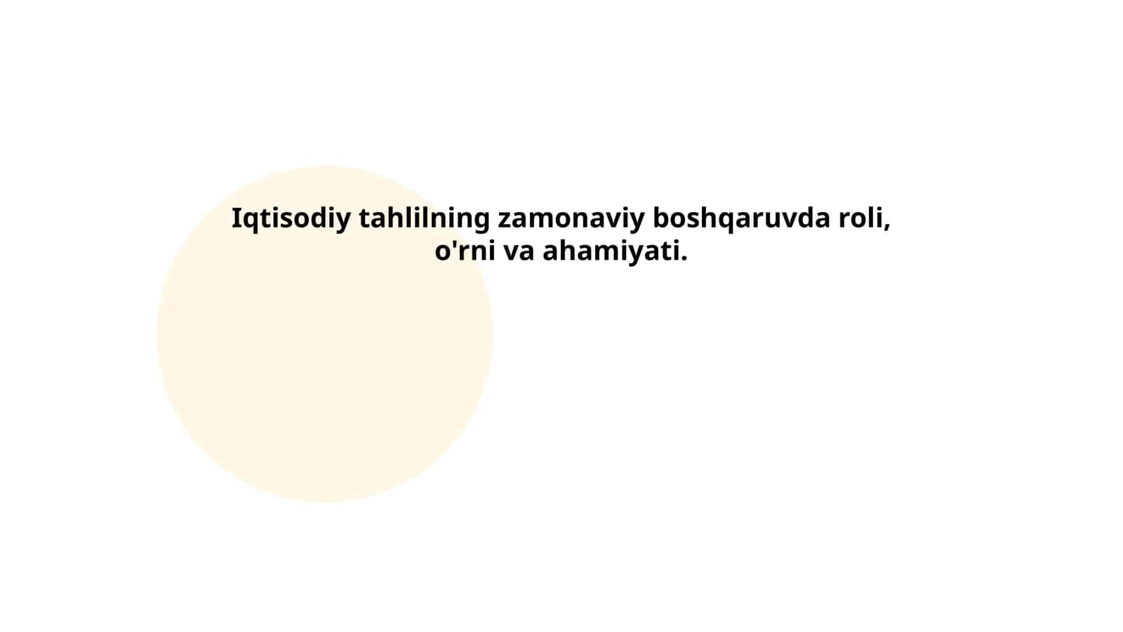 Iqtisodiy tahlilning zamonaviy boshqaruvdagi roli, o'rni va ahamiyati