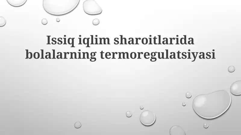Issiq iqlim sharoitlarida bolalarning termoregulyatsiyasi