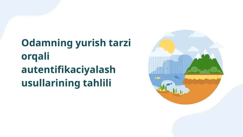 Odamning yurish tarzi orqali autentifikaciyalash usullarining tahlili