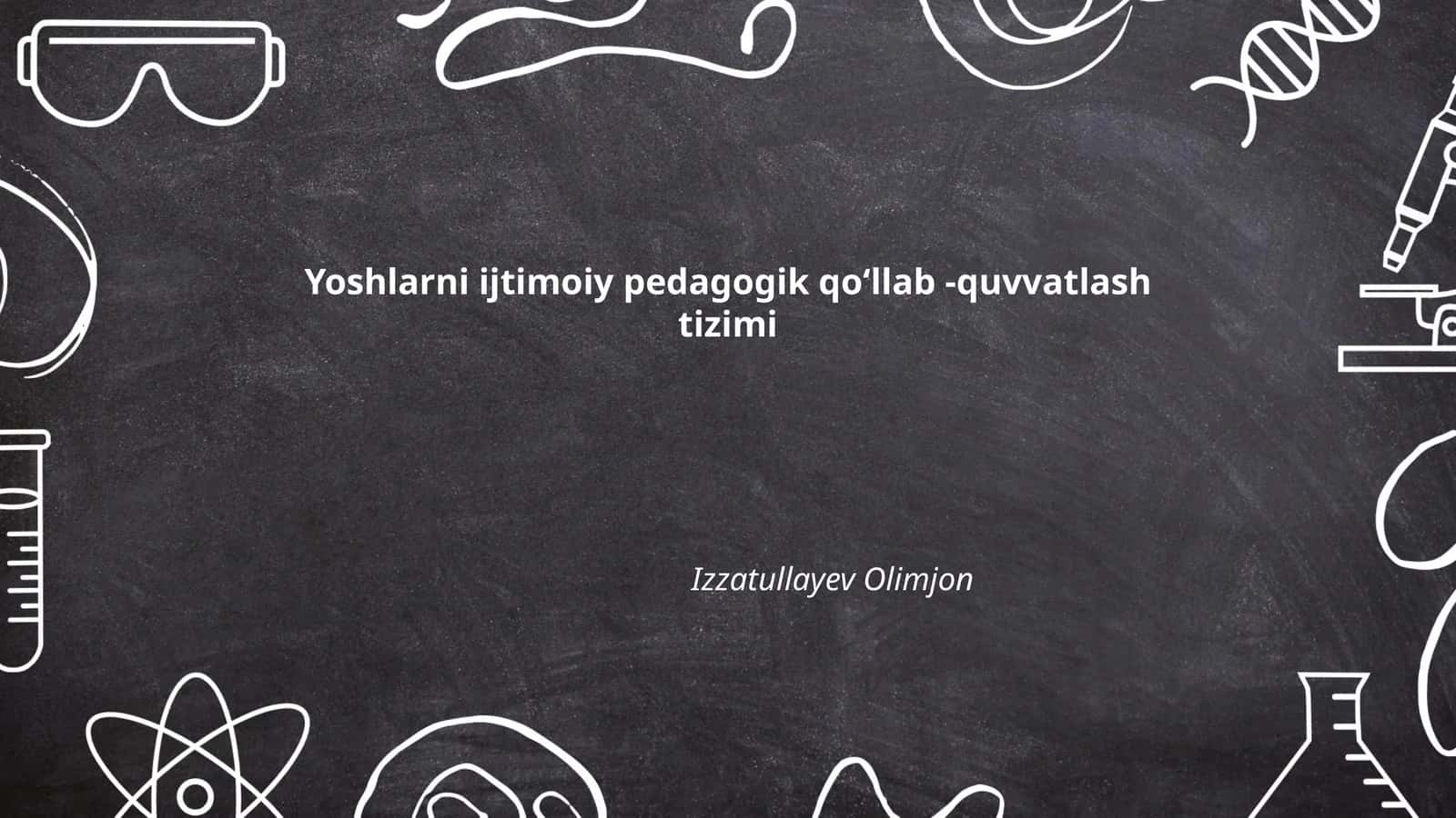 Yoshlarni ijtimoiy pedagogik qoʻllab -quvvatlash tizimi