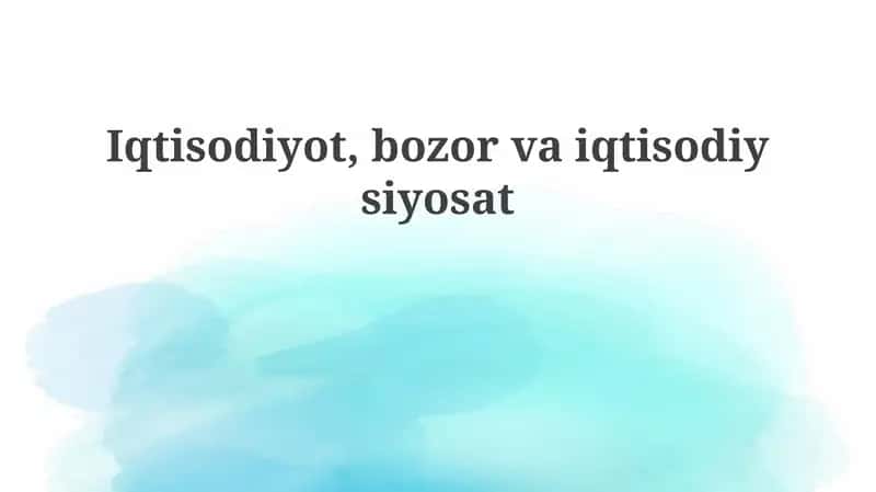 Iqtisodiyot asoslari va bozor tushunchasi
