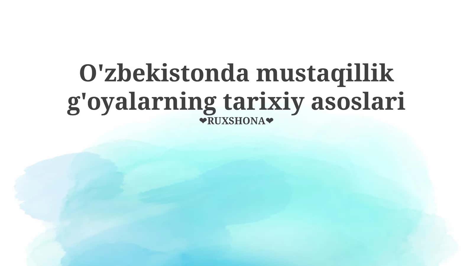 O'zbekistonda mustaqillik g'oyalarning tarixiy asoslari