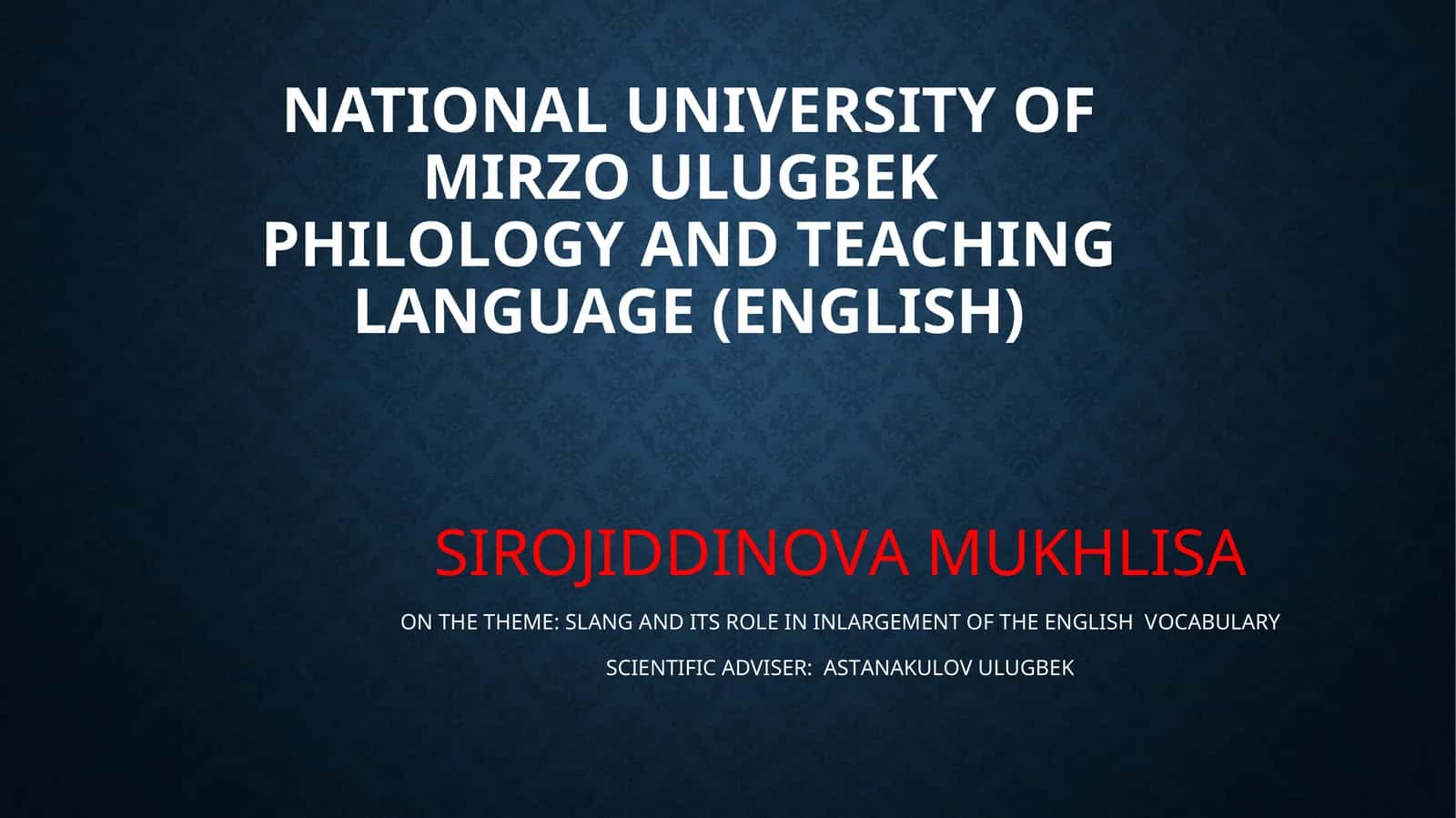 SLANG AND ITS ROLEIN INLARGEMENT OF THE ENGLISH VOCABULARY