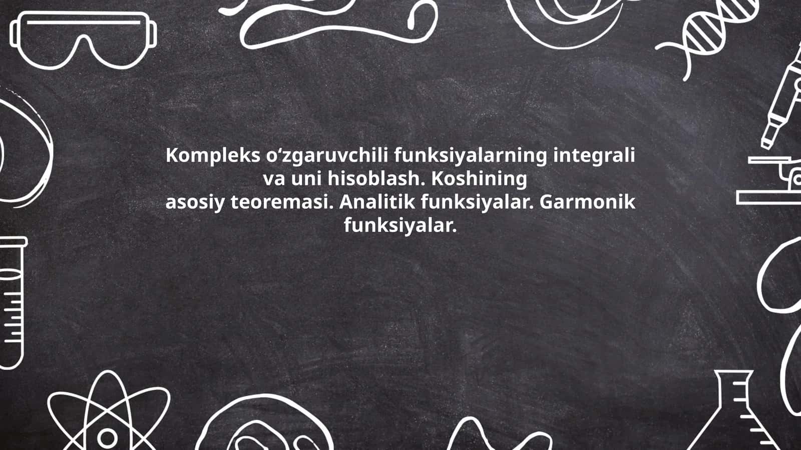 Kompleks o‘zgaruvchili funksiyalarning integrali va uni hisoblash