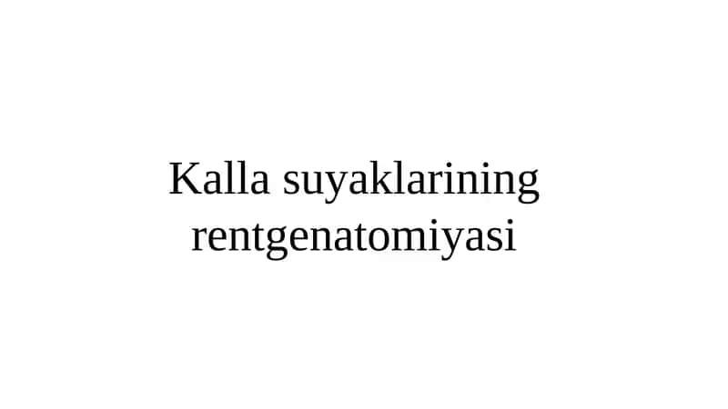 Kalla suyaklarining rentgenatomiyasi