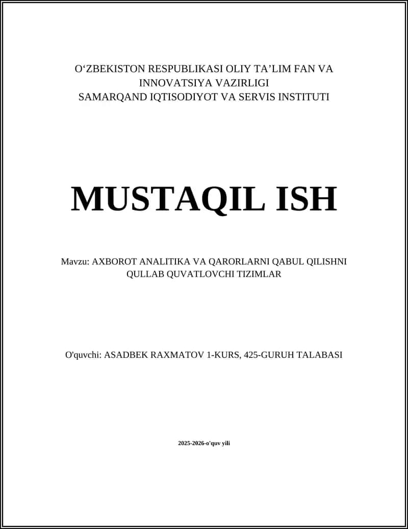 AXBOROT ANALITIKA VA QARORLARNI QABUL QILISHNI QULLAB QUVATLOVCHI TIZIMLAR