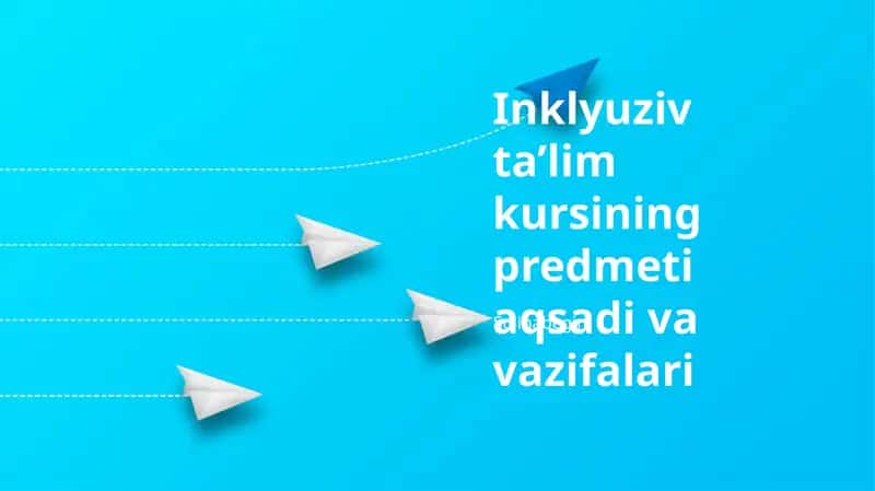 Inklyuziv taʼlim kursining predmeti