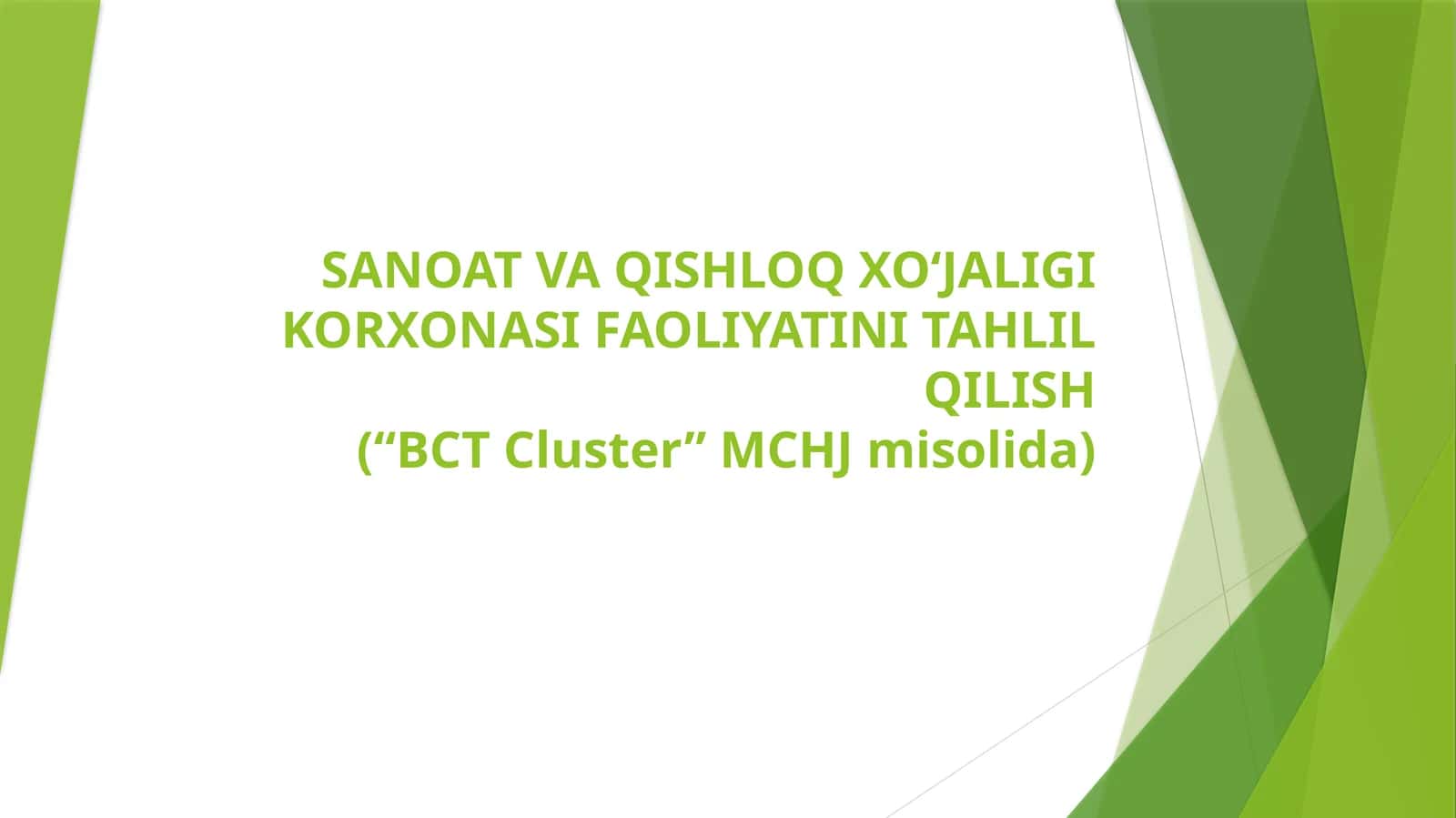 [SANOAT VA QISHLOQ XO‘JALIGI KORXONASI FAOLIYATINI TAHLIL QILISH(“BCT Cluster” MCHJ misolida)]