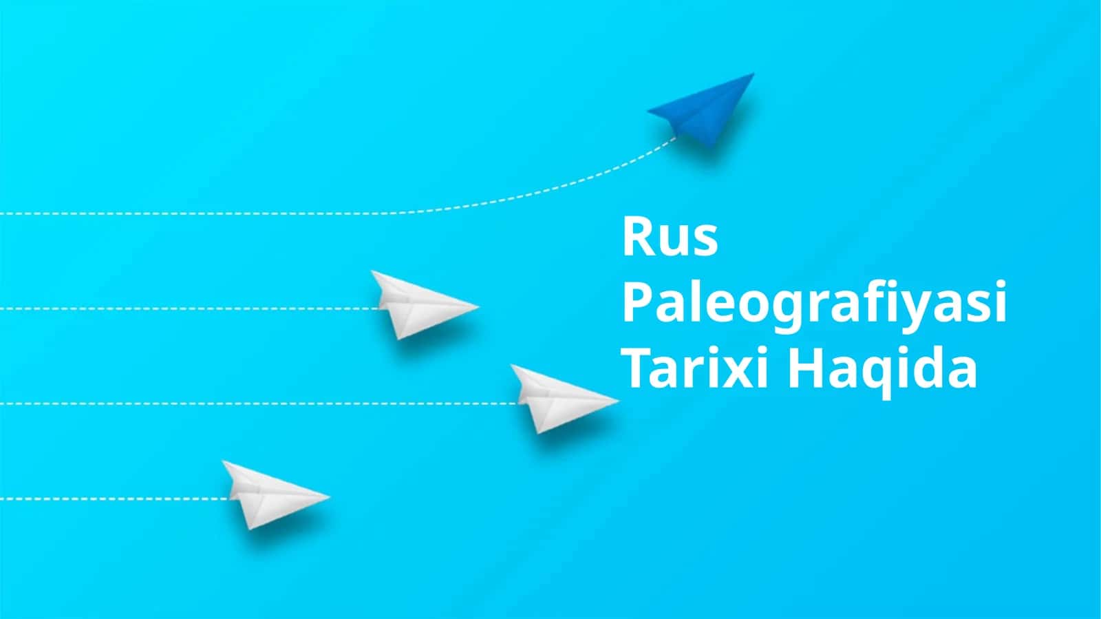 Rus Paleografiyasi Tarixi Haqida