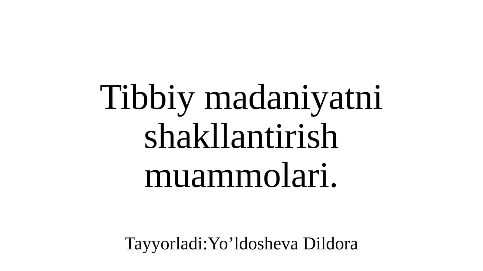Tibbiy madaniyatni shakllantirish muammolari