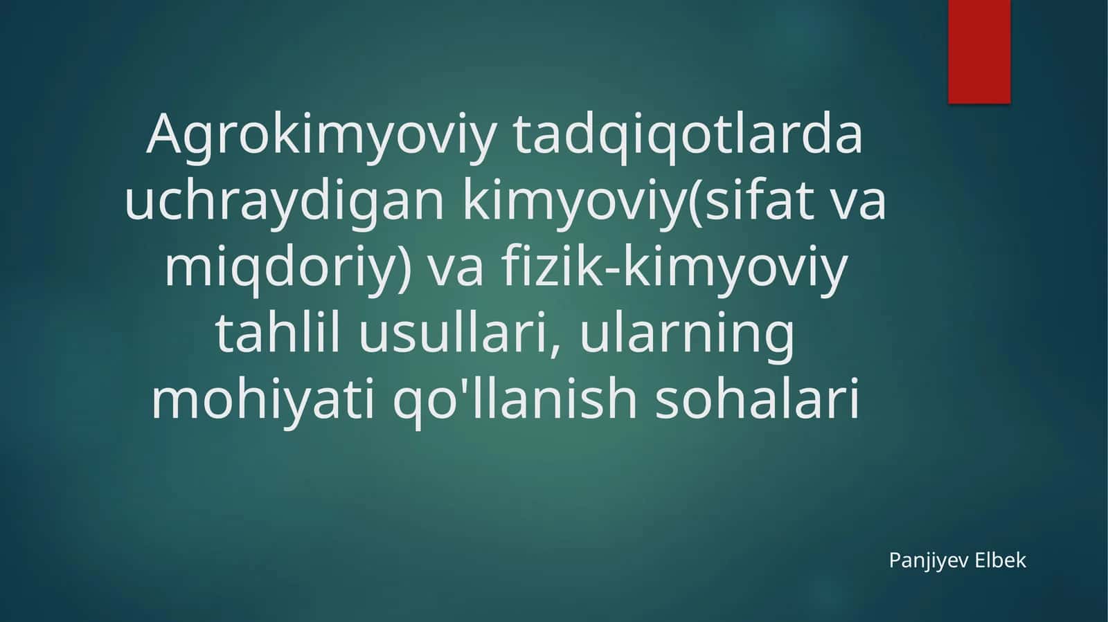 Agrokimyoviy tadqiqotlardauchraydigankimyoviy va fizik-kimyoviy tahlil usullari