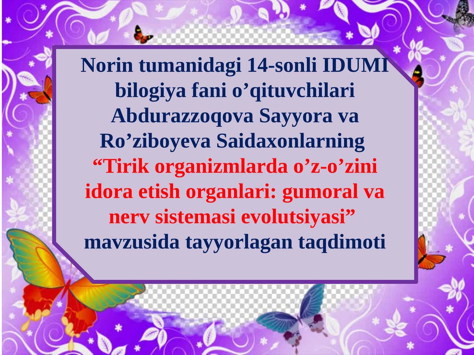 Tirik organizmlarda o’z-o’zini idora etish organlari: gumoral va nerv sistemasi evolutsiyasi