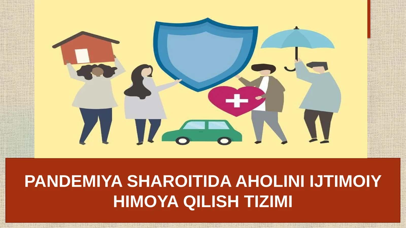 PANDEMIYA SHAROITIDA AHOLINI IJTIMOIY HIMOYA QILISH TIZIMI