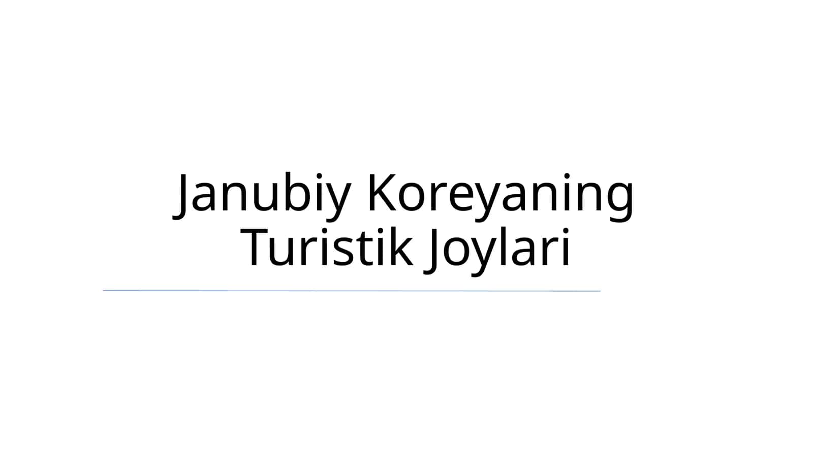 Janubiy Koreyaning Turistik Joylari