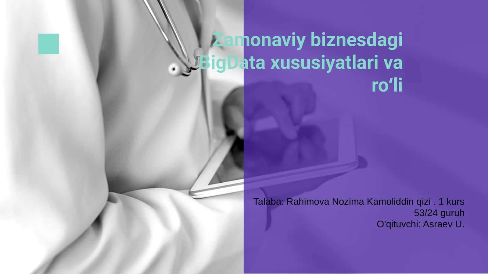 BigData xususiyatlari va ro‘li