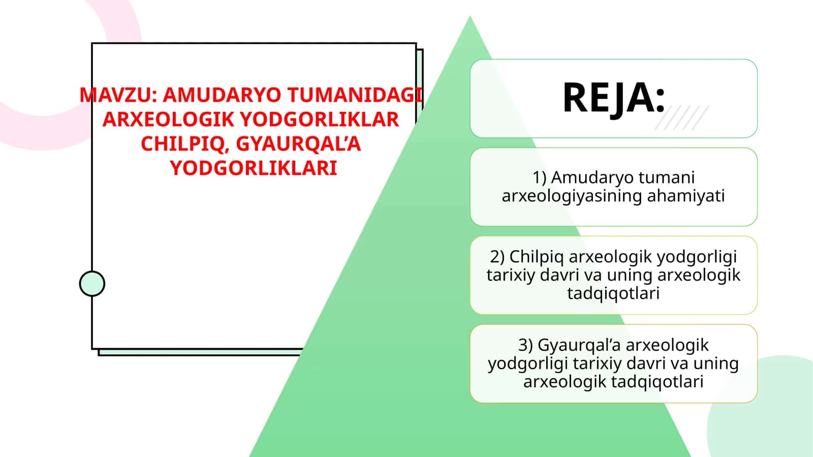 AMUDARYO TUMANIDAGI ARXEOLOGIK YODGORLIKLAR CHILPIQ, GYAURQAL’A YODGORLIKLARI