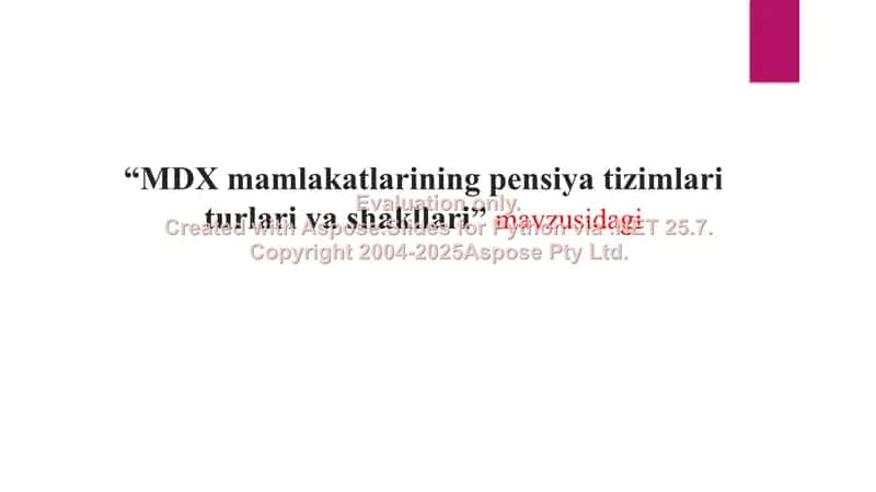 MDX mamlakatlarining pensiya tizimlari turlari va shakllari
