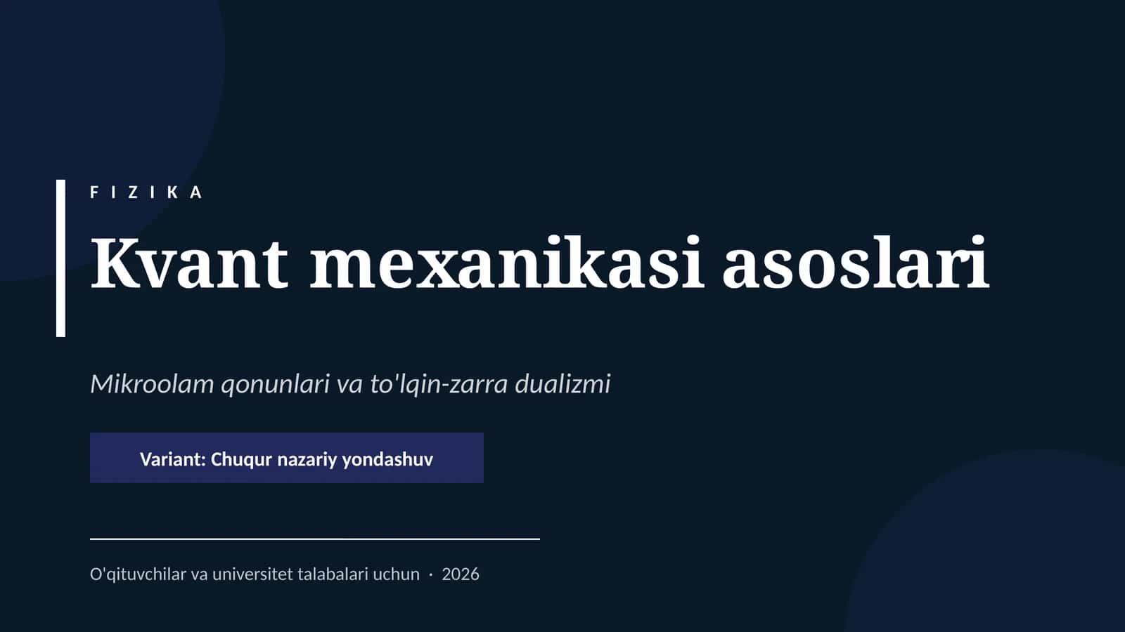 FIZIKA Kvant mexanikasi asoslari