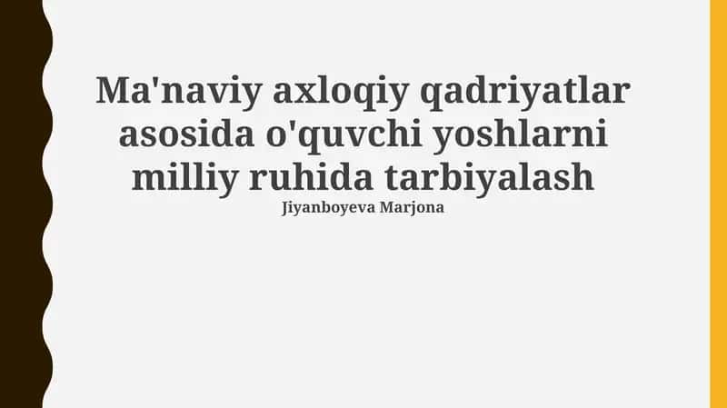 Milliy ruhni shakllantirish: Ma'naviy-axloqiy asoslar va ta'lim usullari