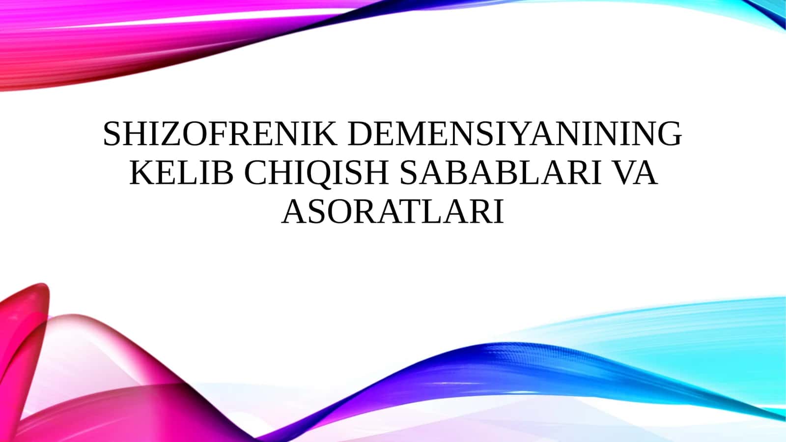 Shizofrenik demensiyanining kelib chiqish sabablari va asoratlari