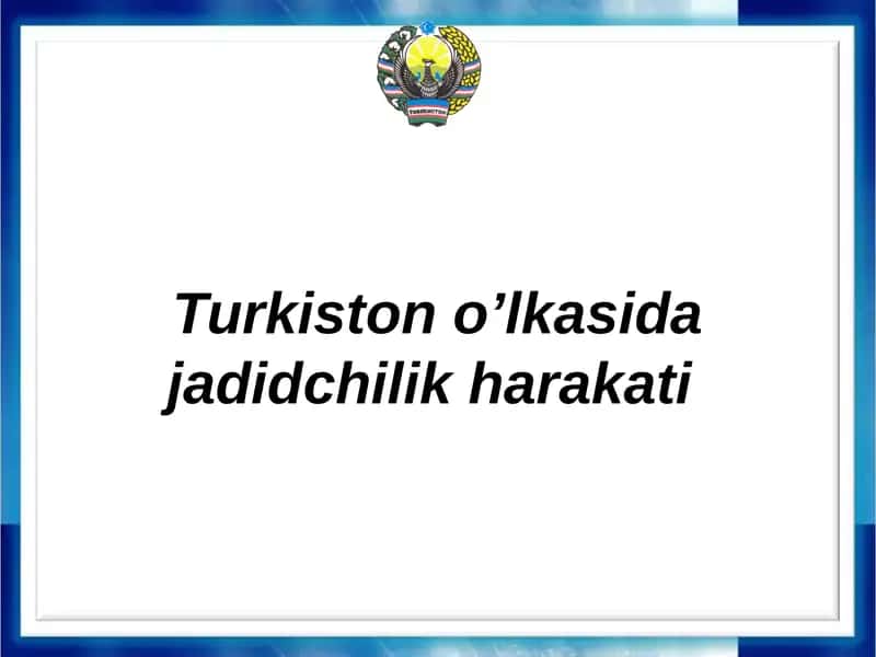 Turkistono’lkasida jadidchilikharakati