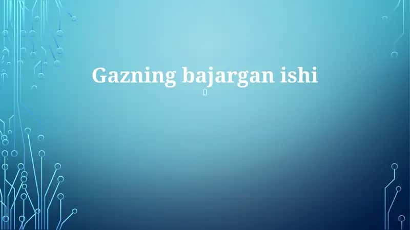 Gazning bajargan ishi