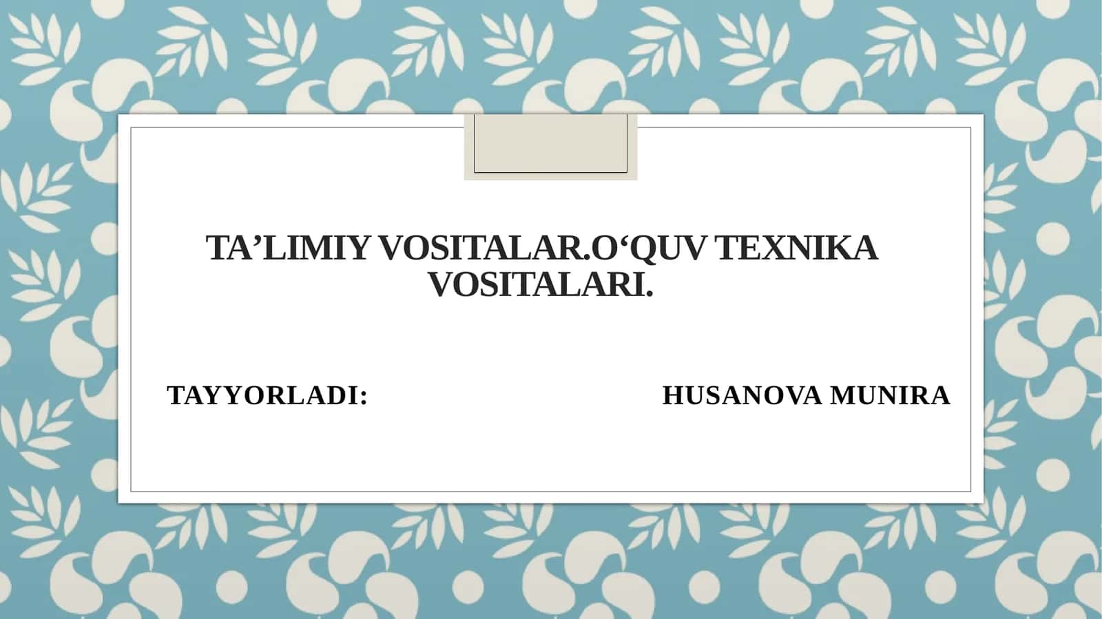 Taʼlimiy vositalar.Oʻquv texnika vositalari