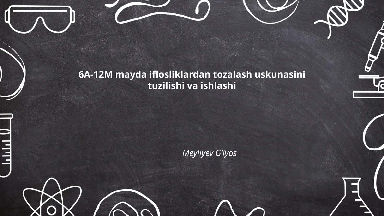 6A-12M mayda iflosliklardan tozalash uskunasini tuzilishi va ishlashi