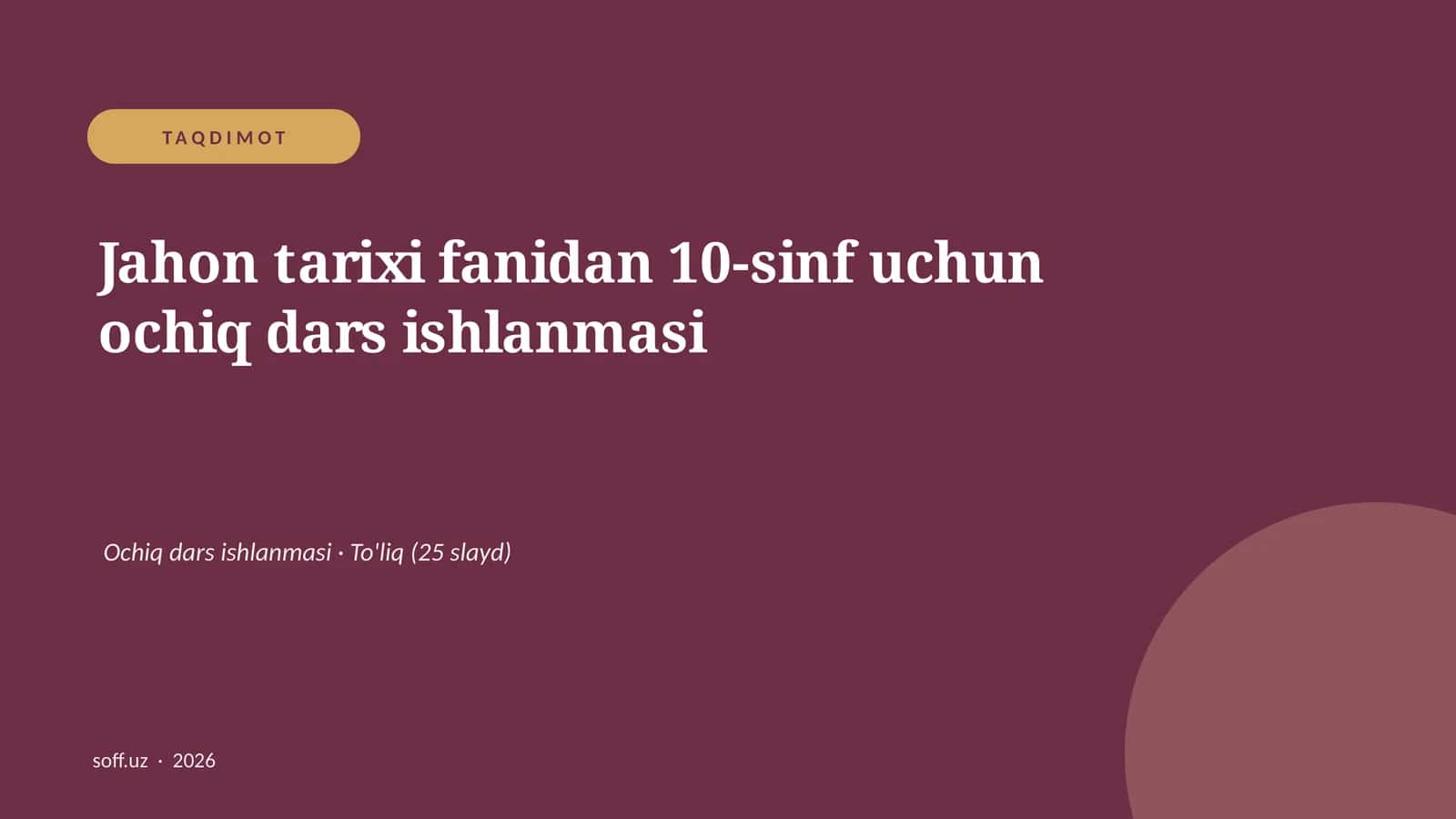 Jahon tarixi fanidan 10-sinf uchun ochiq dars ishlanmasi