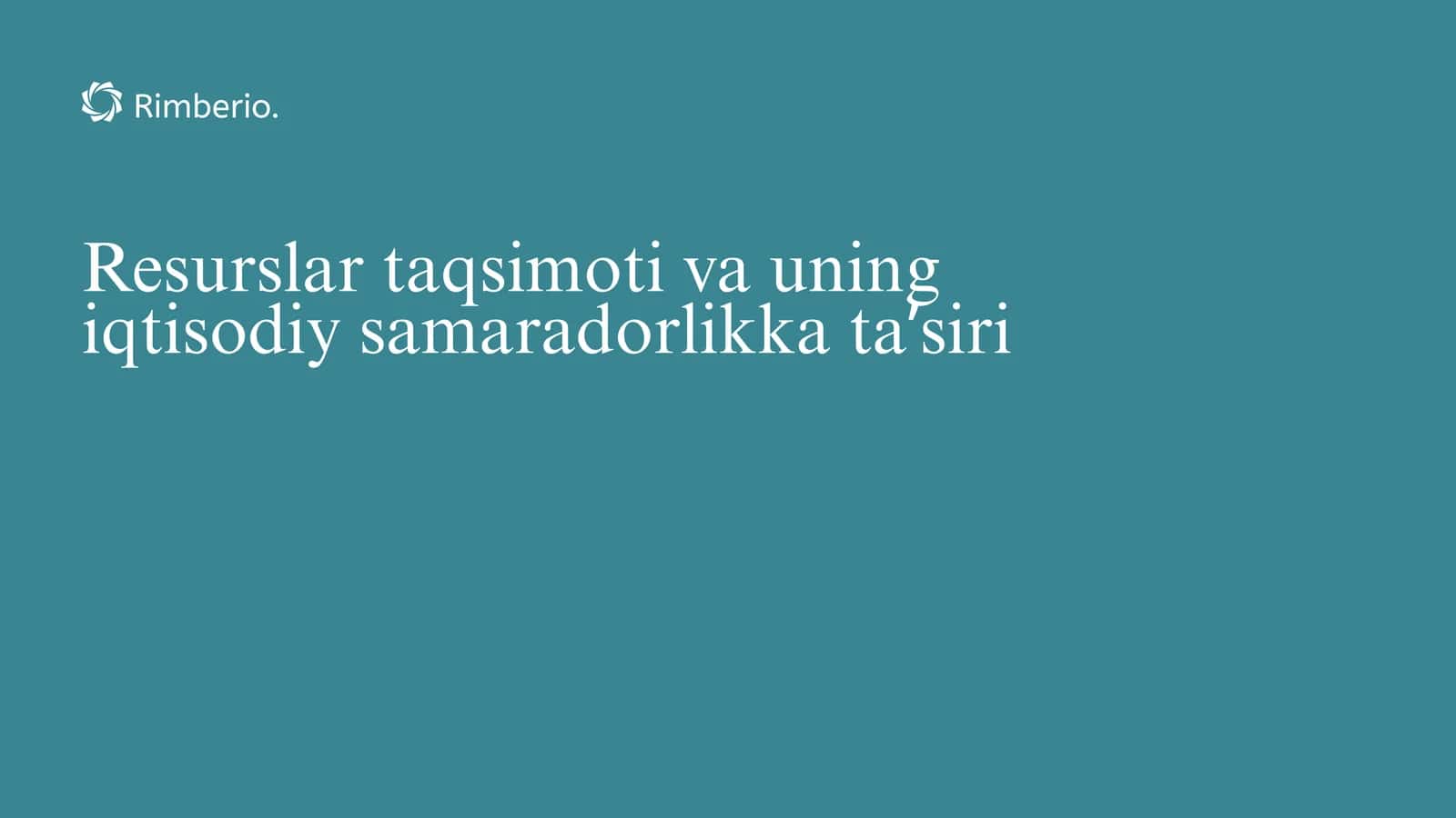 Resurslar taqsimoti va uning iqtisodiy samaradorlikka taʼsiri