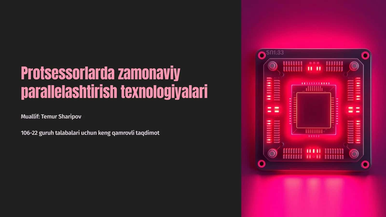 Protsessorlarda zamonaviy parallelashtirish texnologiyalari Muallif: Temur Sharipov