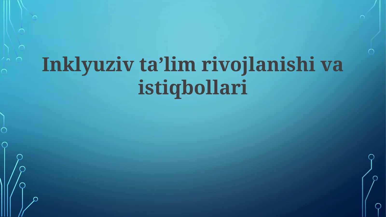 Inklyuziv ta'lim rivojlanishi va istiqbollari