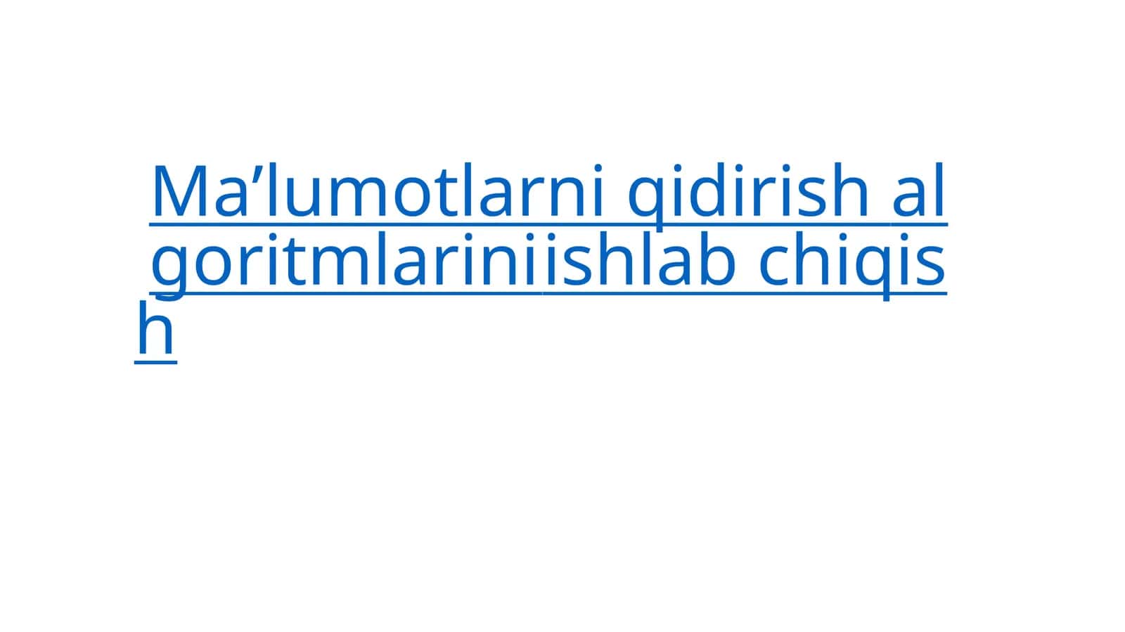 Malumotlarni qidirish algoritmlarini ishlab chiqish