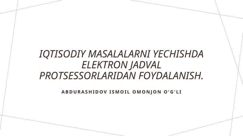 Elektron jadvallar: iqtisodiy muammolarni hal etish