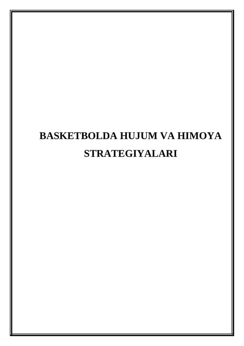 Basketbolda hujum va himoya strategiyalari