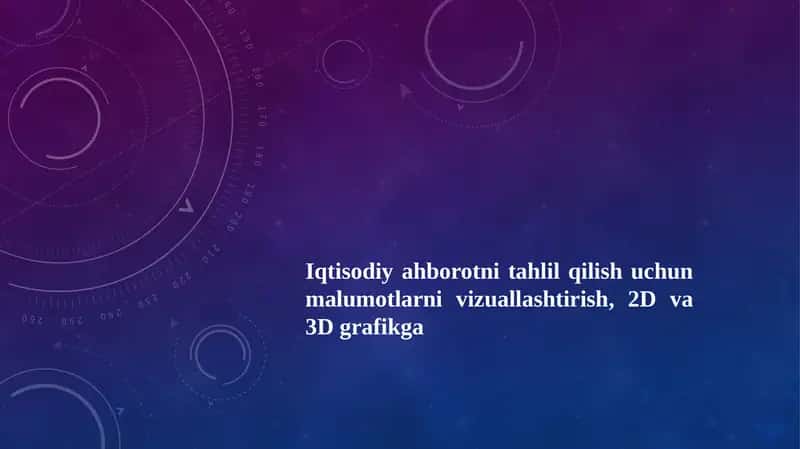Iqtisodiyahborotni tahlil qilish uchun ma'lumotlarni vizuallashtirish