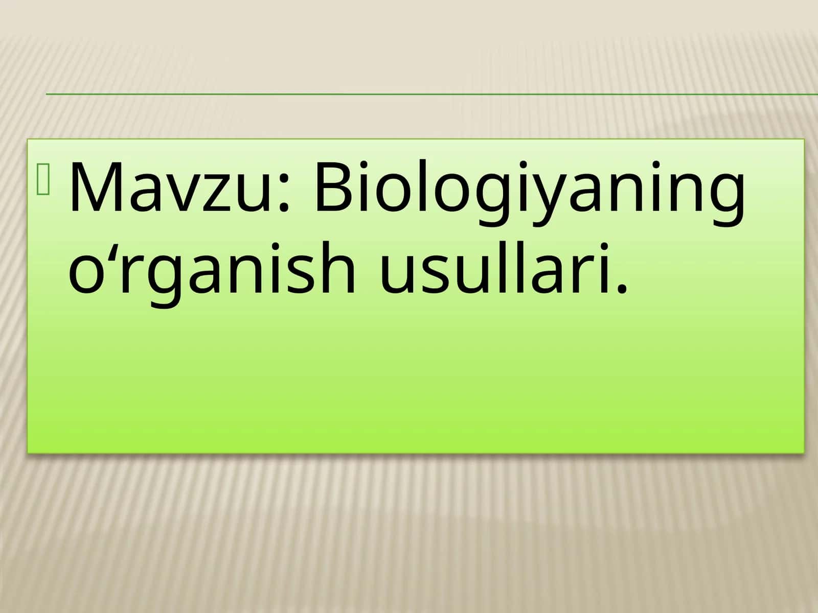 Biologiyaning o‘rganish usullari