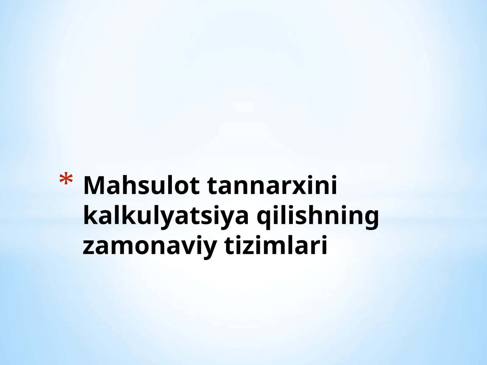 Mаhsulоt tаnnаrхini kаlkulyatsiya qilishning zаmоnаviy tizimlаri