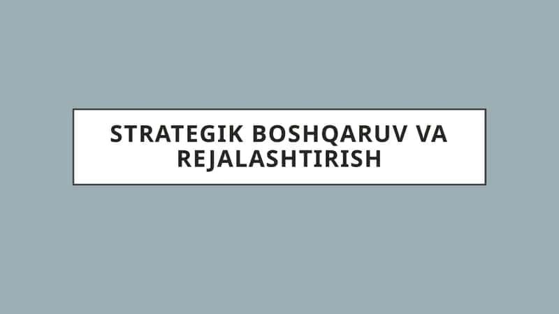 Strategik boshqaruv va rejalashtirish
