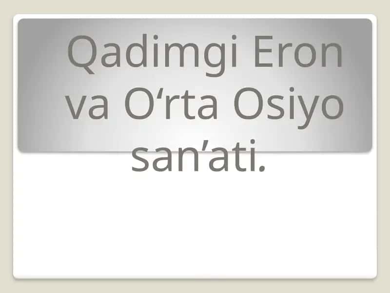 Qadimgi Eron va O'rta Osiyosanati