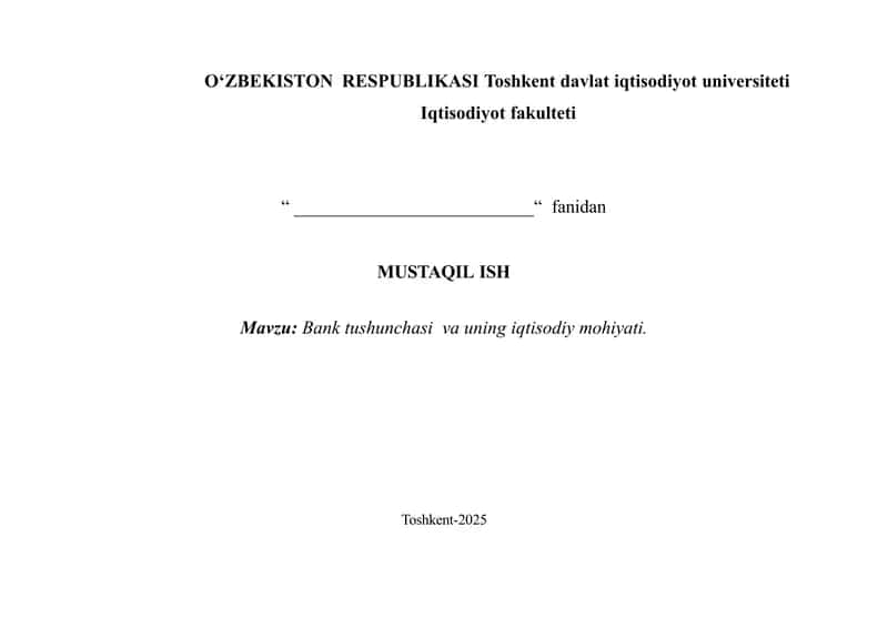 Bank tushunchasi va uning iqtisodiy mohiyati.