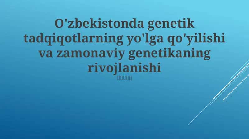 Tarixiy Kontekst: O'zbekistonda Genetika Tadqiqotining Kelib Chiqishi