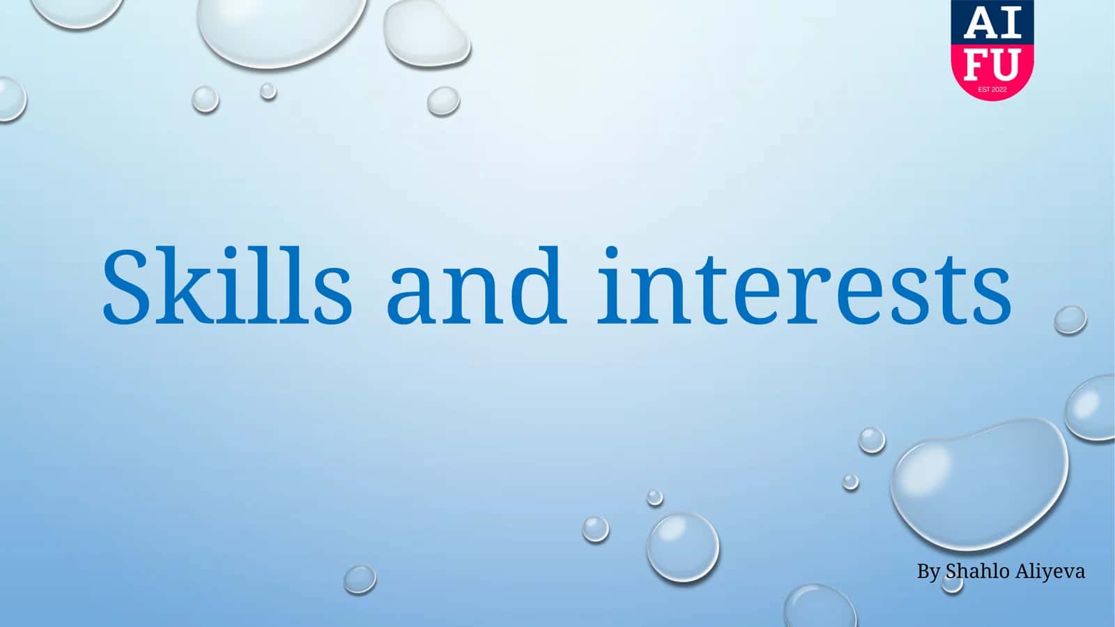 Skills and interests