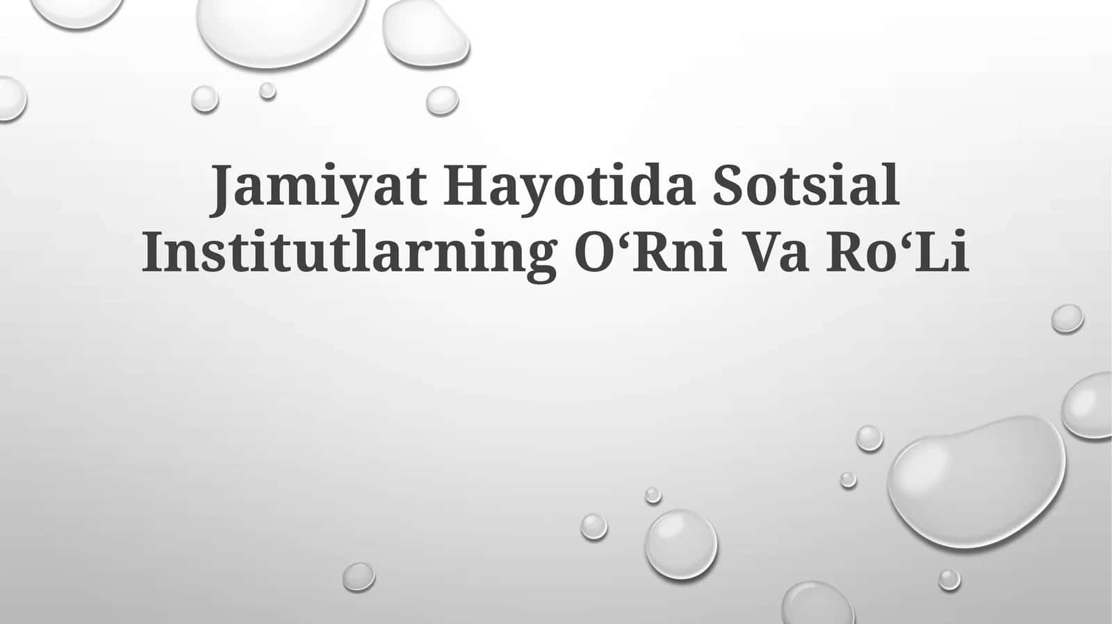 Jamiyat Hayotida Sotsial Institutlarning OʻRni Va RoʻLi
