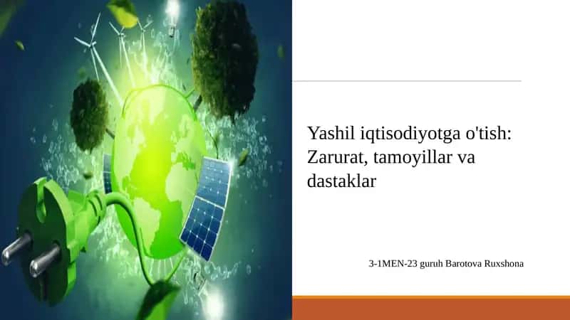 Yashil iqtisodiyotga o'tish: Zarurat, tamoyillar va dastaklar