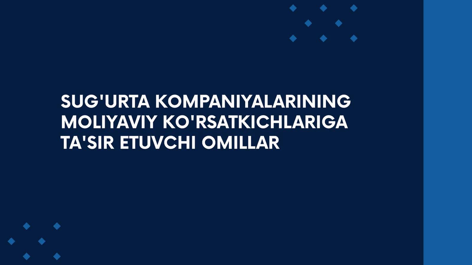 Sug'urta kompaniyalarining moliyaviy ko'rsatkichlariga ta'sir etuvchi omillar